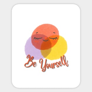 be yourself Sticker